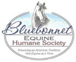 BLUEBONNET EQUINE HUMANE SOCIETY